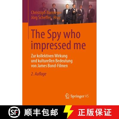 【3-4周达】The Spy who impressed me : Zur kollektiven Wirkung und kulturellen Bedeutung von James Bon... [9783658313531]