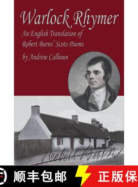 【3-4周达】Warlock Rhymer: An English Translation of Robert Burns' Scots Poems [9780964518148]