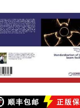预订 Standardization of Ion beam facility [9783659832659]