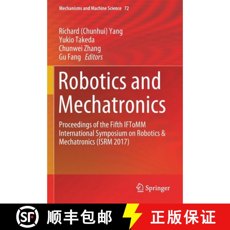 【3-4周达】Robotics and Mechatronics : Proceedings of the Fifth IFToMM International Symposium on Rob... [9783030176792]