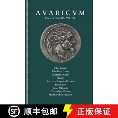 【3-4周达】Avaricvm: A Latin Text of Caesar's Gallic War VII 1-28 with Running Vocabulary and Commentary [9781737033035]