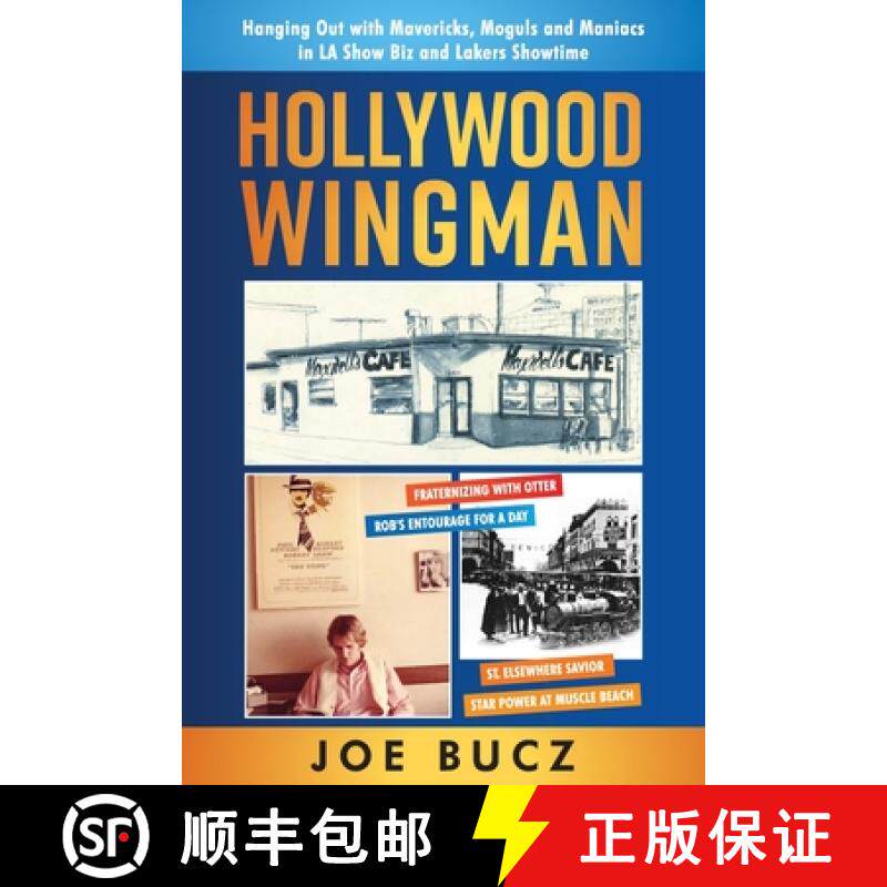 【3-4周达】Hollywood Wingman: Hanging Out with Mavericks, Moguls, and Maniacs in LA Show Biz and Lake... [9781956452136]