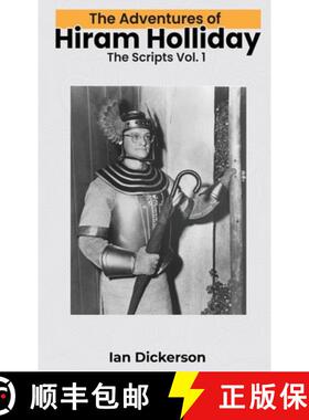 【3-4周达】The Adventures of Hiram Holliday (hardback): The Scripts Vol. 1 [9798887711621]