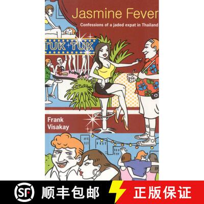【3-4周达】Jasmine Fever: Confessions of a Jaded Expat in Thailand [9789810589738]