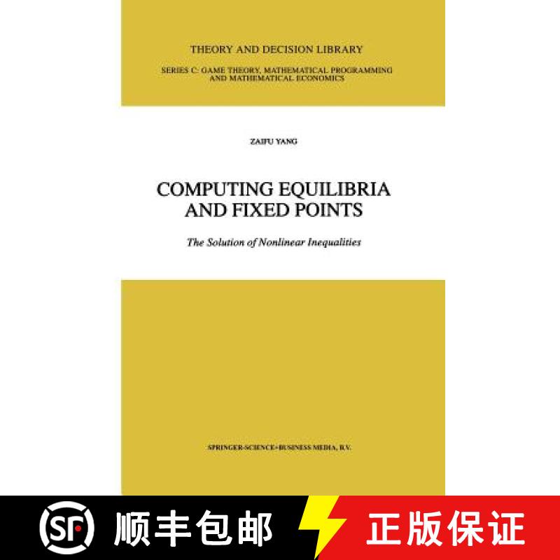 【3-4周达】Computing Equilibria and Fixed Points : The Solution of Nonlinear Inequalities [9781441950703]