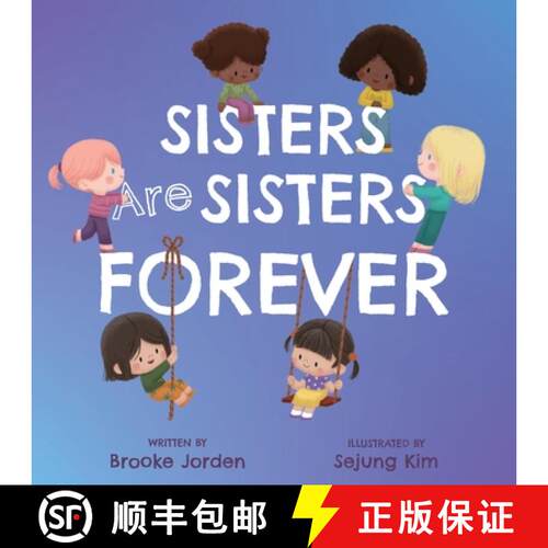 预订 Sisters Are Sisters Forever : A Board Book about Sibling Love [9781641708678]