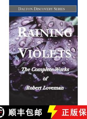 预订 Raining Violets: The Complete Works of Robert Loveman [9780692642719]