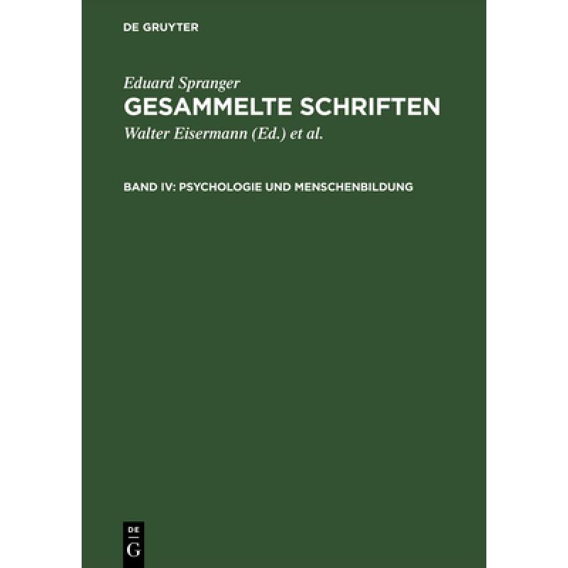【4周达】Gesammelte Schriften, Band IV, Psychologie und Menschenbildung[9783484701069]