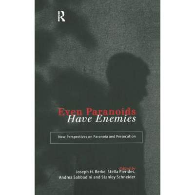 【4周达】Even Paranoids Have Enemies : New Perspectives on Paranoia and Persecution [9780415155588]