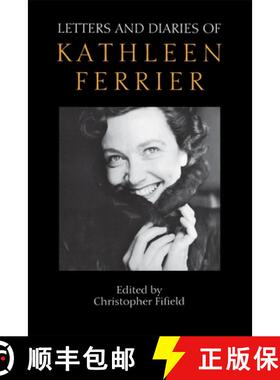 【3-4周达】Letters and Diaries of Kathleen Ferrier - Revised and Enlarged Edition: Revised and Enlarg... [9781843830917]