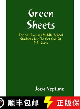 【3-4周达】Green Sheets Top 50 Excuses Middle School Students Use To Get Out Of P.E. Class [9781312155138]