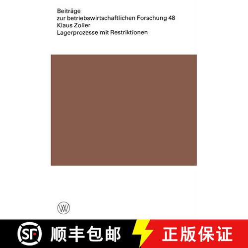 【3-4周达】Lagerprozesse mit Restriktionen: Investitions- und Raumbeschränkungen im Mehrproduktfall [9783531114033]