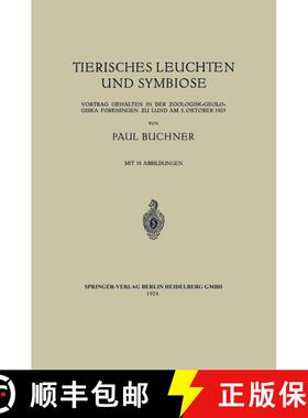 【3-4周达】Tierisches Leuchten Und Symbiose: Vortrag Gehalten in Der Ƶoologisk-Geologiska Foeren... [9783662318317]
