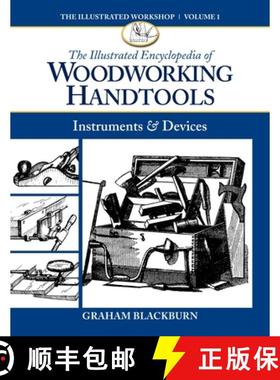 【3-4周达】The Illustrated Encyclopedia of Woodworking Handtools: Instruments & Devices [9781940611020]