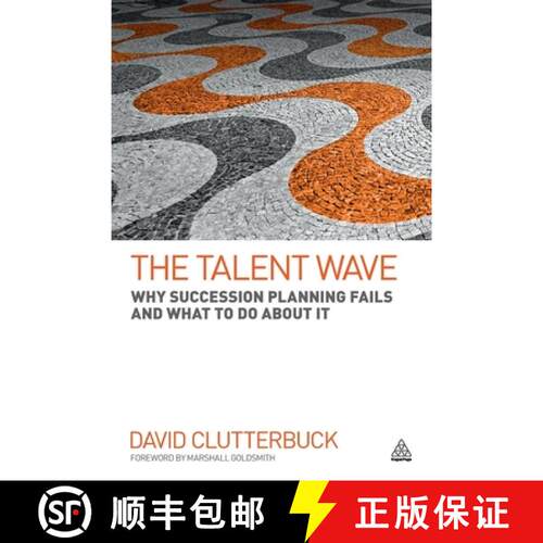 【3-4周达】The Talent Wave: Why Succession Planning Fails and What to Do about It [9780749456979]