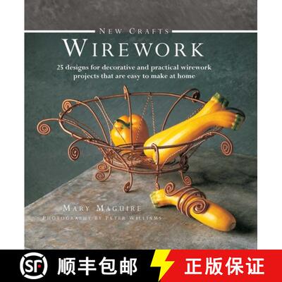 【3-4周达】New Crafts: Wirework: 25 Designs for Decorative and Practical Wirework Projects That Are E... [9780754826323]