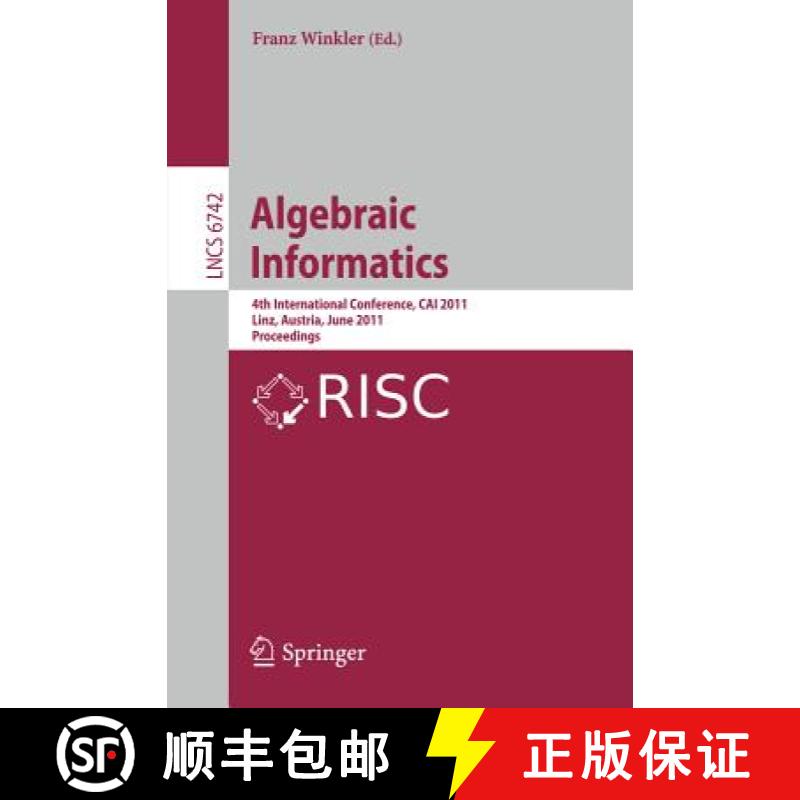 【3-4周达】Algebraic Informatics : 4th International Conference, CAI 2011, Linz, Austria, June 21-24,... [9783642214929]