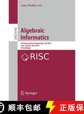 【3-4周达】Algebraic Informatics : 4th International Conference, CAI 2011, Linz, Austria, June 21-24,... [9783642214929]
