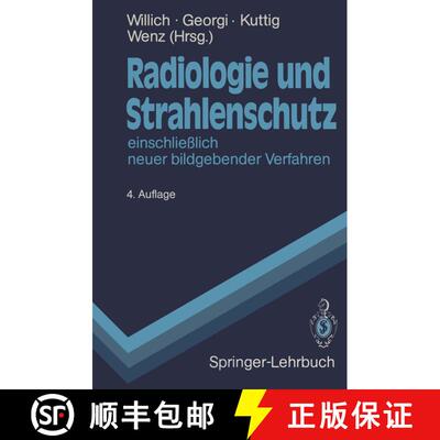 【3-4周达】Radiologie und Strahlenschutz: einschließlich neuer bildgebender Verfahren (4. Auflage 19... [9783540190110]