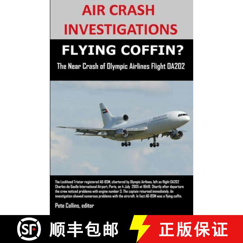【3-4周达】AIR CRASH INVESTIGATIONS, FLYING COFFIN? The Near Crash of Olympic Airlines Flight OA202 [9781105983467]