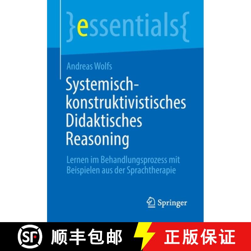【3-4周达】Systemisch-konstruktivistisches Didaktisches Reasoning : Lernen im Behandlungsprozess mit ... [9783662660843]