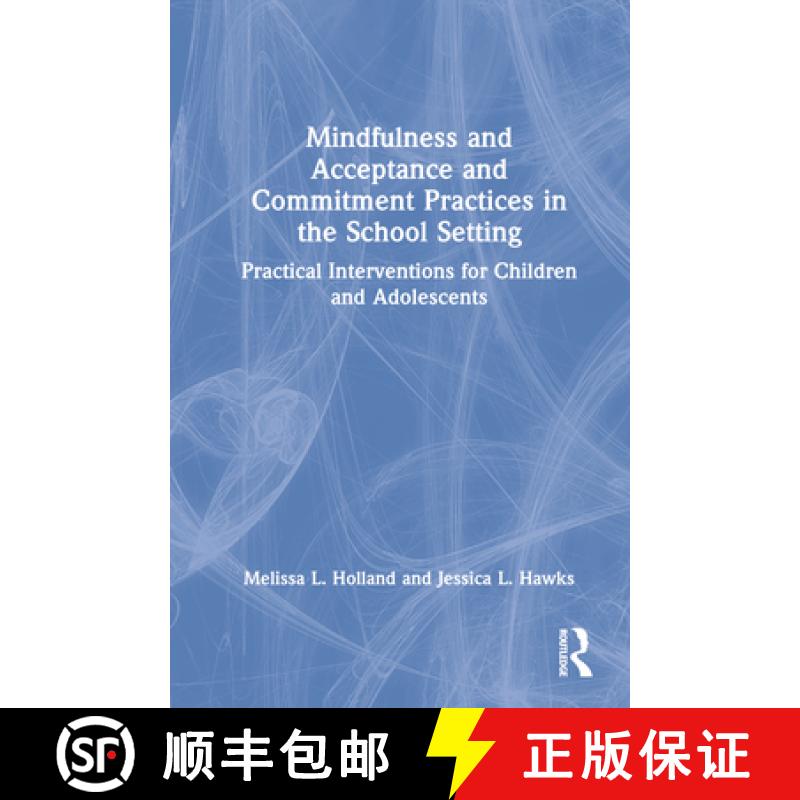 【3-4周达】Mindfulness and Acceptance and Commitment Practices in the School Setting: Practical Inter... [9781032330839]