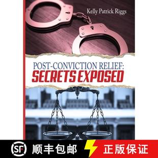 【3-4周达】Post-Conviction Relief: Secrets Exposed [9780991359158]