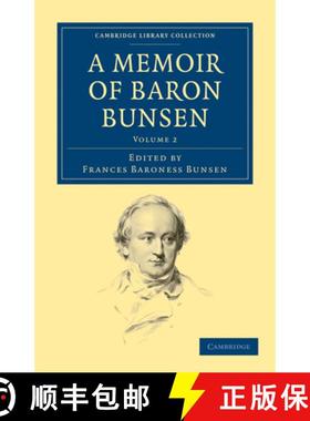 【3-4周达】A Memoir of Baron Bunsen - Volume 2 [9781108274845]