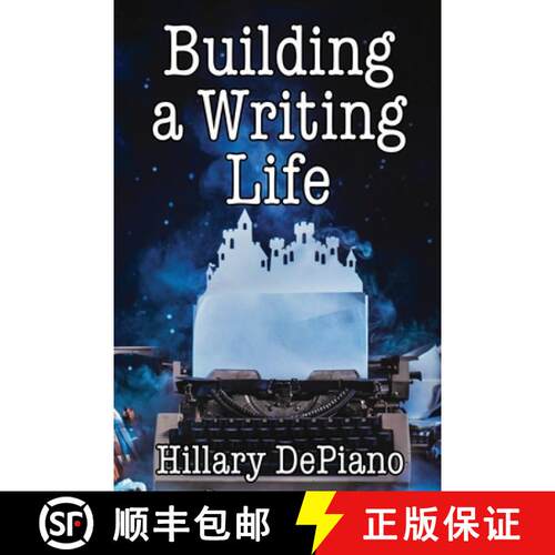 【3-4周达】Building a Writing Life: Start a Writing Habit, Make Time to Write, Discover Your Process ... [9781944909000]