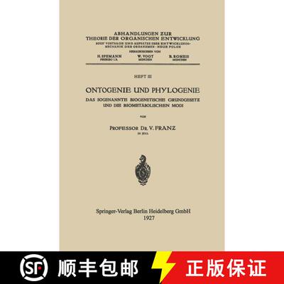 【3-4周达】Ontogenie Und Phylogenie: Das Sogenannte Biogenetische Grundgesetƶ Und Die Biometabol... [9783662342411]