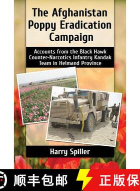 【3-4周达】The Afghanistan Poppy Eradication Campaign : Accounts from the Black Hawk Counter-Narcotic... [9781476668642]