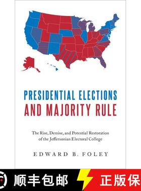 【3-4周达】Presidential Elections and Majority Rule: The Rise, Demise, and Potential Restoration of t... [9780190060152]