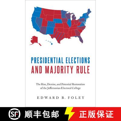 【3-4周达】Presidential Elections and Majority Rule: The Rise, Demise, and Potential Restoration of t... [9780190060152]