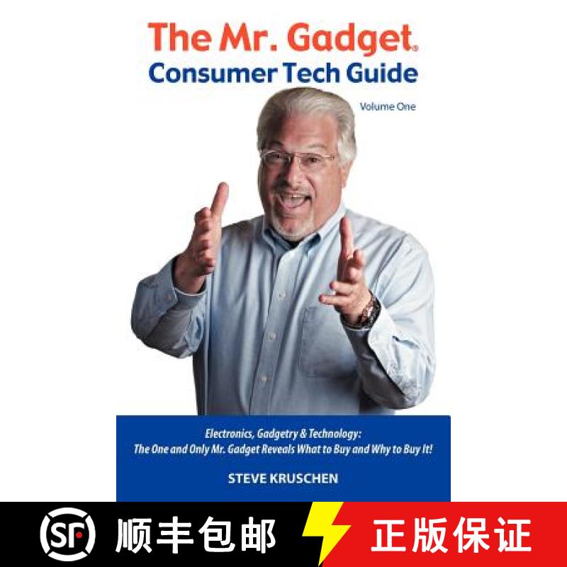 【3-4周达】The Mr. Gadget(R) Consumer Tech Guide - Volume One: Electronics, Gadgetry & Technology: Th... [9780984208555]