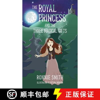 【3-4周达】The Royal Princess and the Three Magical Gifts [9780998046587]
