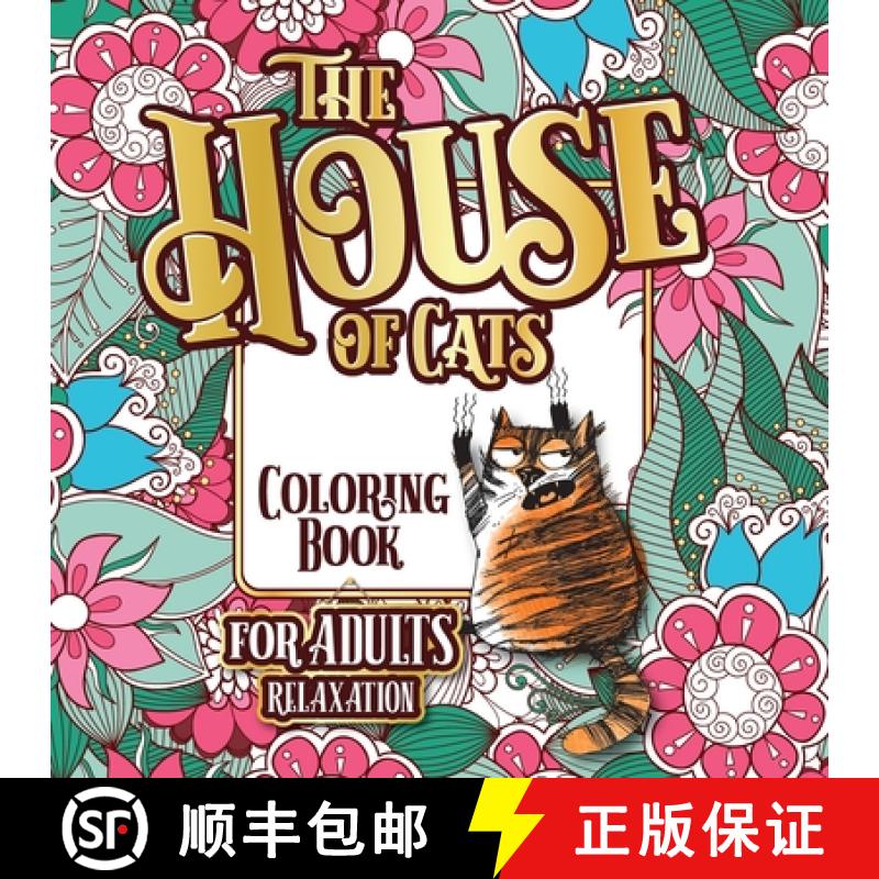 【3-4周达】House of Cats: A Fun Coloring Gift Book for Cat Lovers & Adults Relaxation with Stress Rel... [9781801010702]