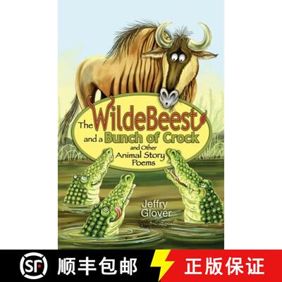 【3-4周达】The Wildebeest and a Bunch of Crock and Other Animal Story Poems [9781948854054]