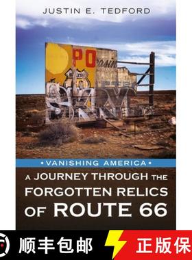 预订 Vanishing America: A Journey Through the Forgotten Relics of Route 66 [9781634995412]