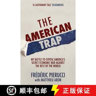 American Trap: My battle to expose America's secret economic war against the rest of the world [9781529353617]