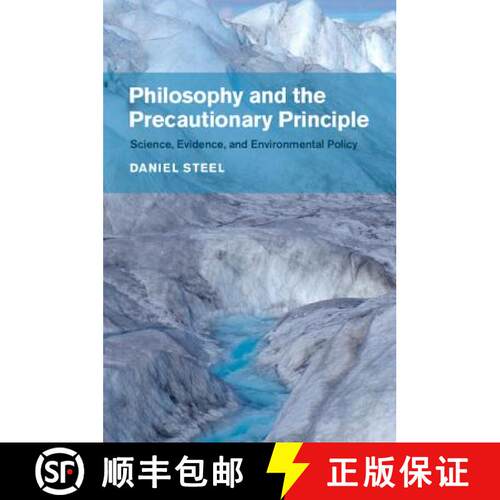 预订 精装 Philosophy and the Precautionary Principle: Science, Evidence, and Environmental Policy [9781107078161]