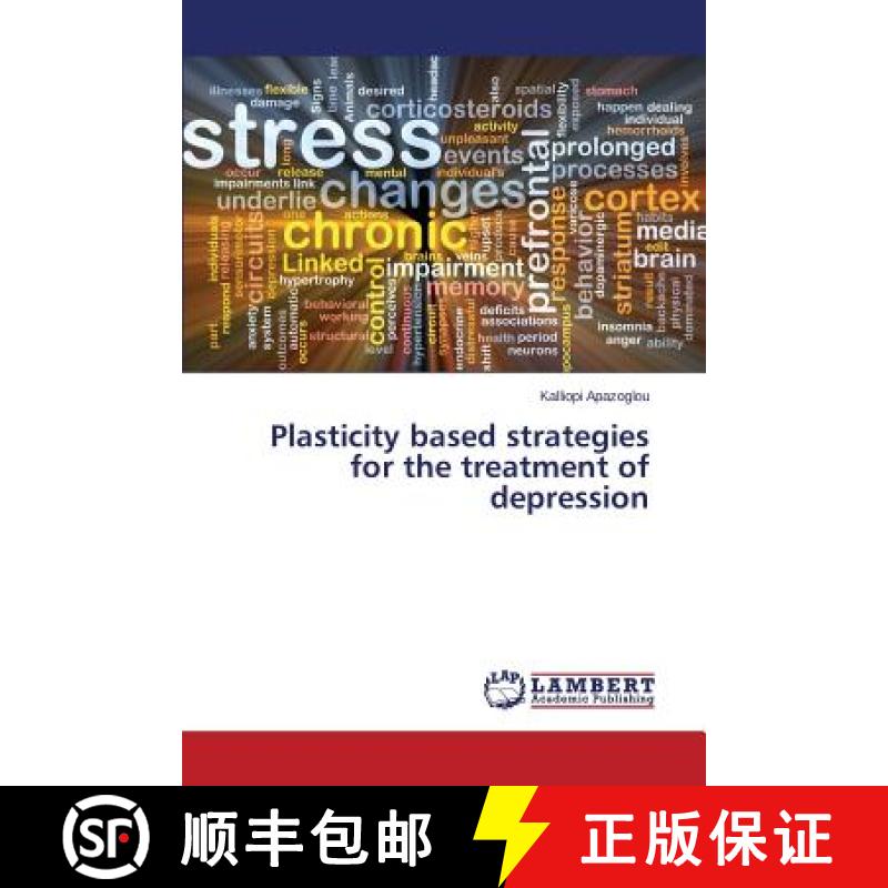 预订 Plasticity based strategies for the treatment of depression [9783659719646]
