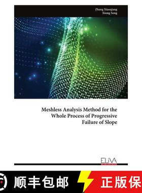 预订 Meshless Analysis Method for the Whole Process of Progressive Failure of Slope [9789999315333]