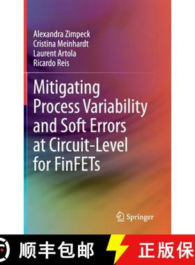 【3-4周达】Mitigating Process Variability and Soft Errors at Circuit-Level for Finfets [9783030683672]
