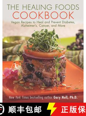 【3-4周达】The Healing Foods Cookbook: Vegan Recipes to Heal and Prevent Diabetes, Alzheimer's, Cance... [9781510705203]
