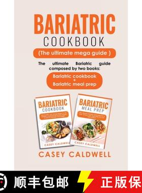 预订 Bariatric Cookbook (the Ultimate Mega Guide): The ultimate Bariatric guide composed by two books... [9781803629469]