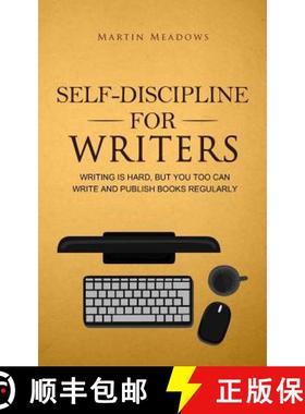 预订 Self-Discipline for Writers: Writing Is Hard, But You Too Can Write and Publish Books Regularly [9788395388576]