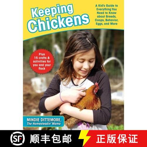 【3-4周达】Keeping Chickens: A Kid's Guide to Everything You Need to Know about Breeds, Coops, Behavi... [9781510745834]