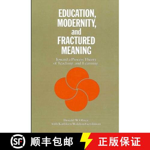 【3-4周达】Education, Modernity, and Fractured Meaning : Toward A Process Theory of Teaching and Lear... [9780887069420]