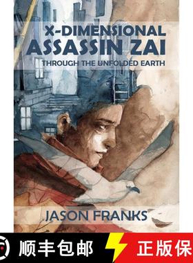 预订 X-Dimensional Assassin Zai Through the Unfolded Earth [9781922856036]