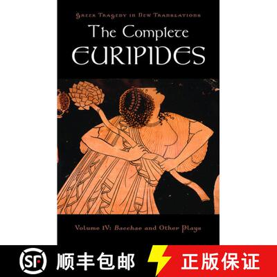【3-4周达】The Complete Euripides: Volume IV: Bacchae and Other Plays [9780195373400]